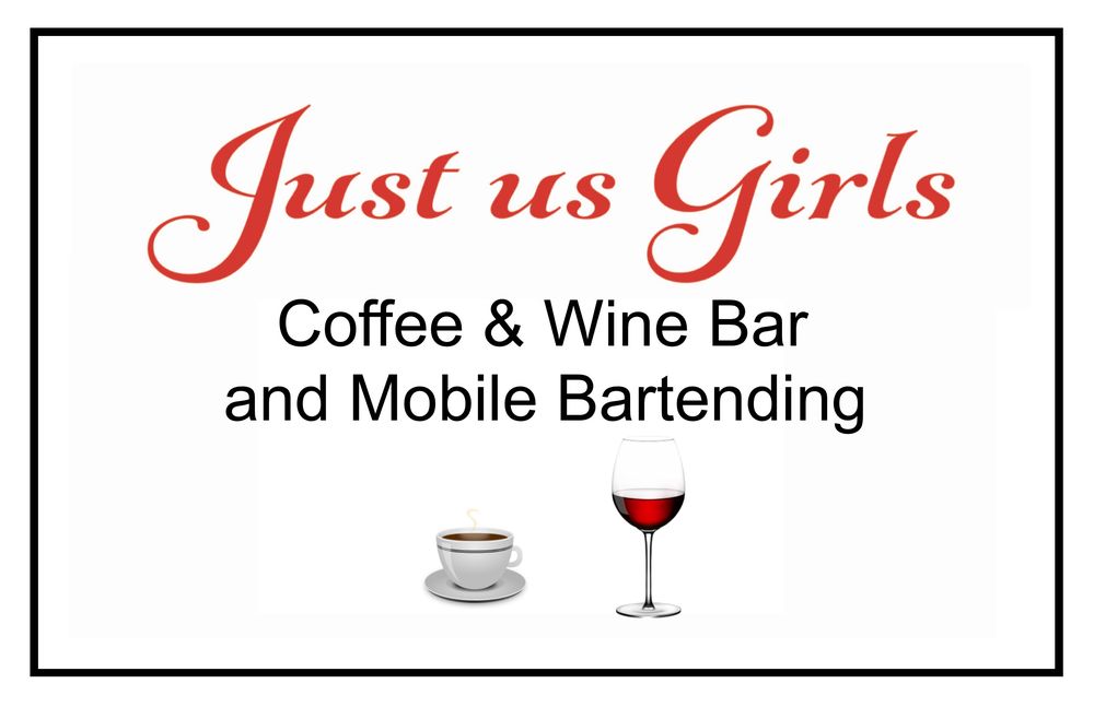 Just Us Girls Coffee & Wine Bar and Mobilt Bartending
